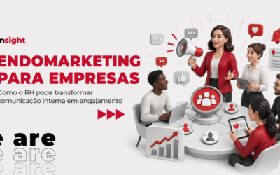 Endomarketing para empresas: como RH pode transformar comunicação interna em engajamento